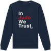 SWEAT-SHIRT HOMME - IN JUDO WE TRUST Tunetoo