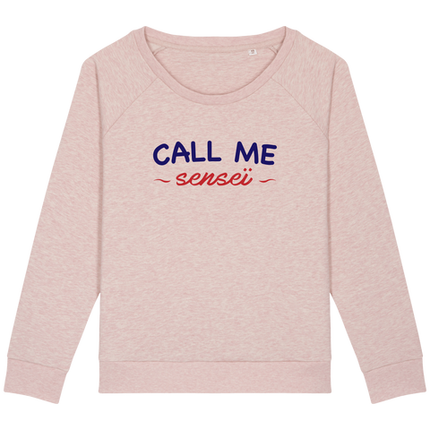 SWEAT-SHIRT FEMME - CALL ME SENSEI Tunetoo