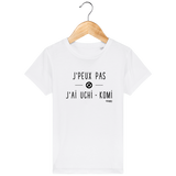 T-SHIRT KIDS - J'PEUX PAS J'AI UCHI KOMI Tunetoo