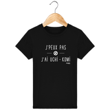 T-SHIRT KIDS - J'PEUX PAS J'AI UCHI KOMI Tunetoo