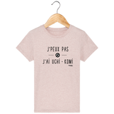 T-SHIRT KIDS - J'PEUX PAS J'AI UCHI KOMI Tunetoo