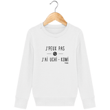 SWEAT SHIRT KIDS - J'PEUX PAS J'AI UCHI KOMI Tunetoo