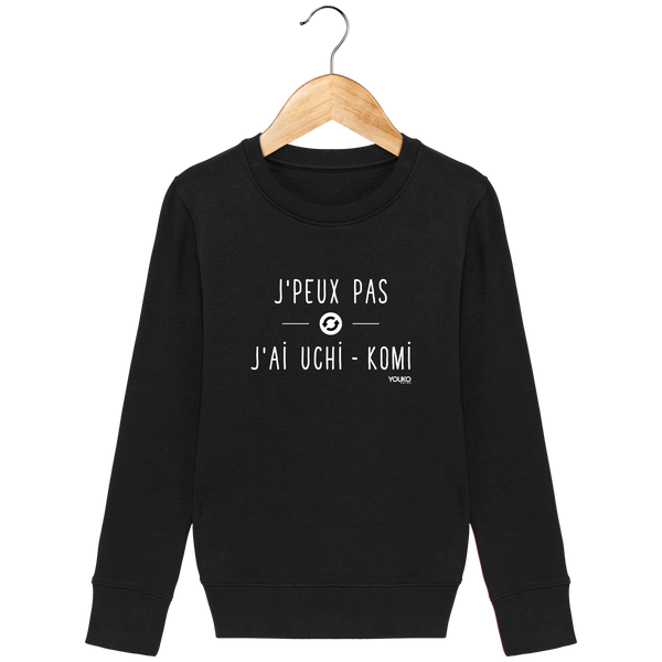 SWEAT SHIRT KIDS - J'PEUX PAS J'AI UCHI KOMI Tunetoo