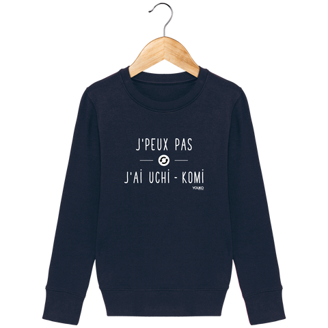 SWEAT SHIRT KIDS - J'PEUX PAS J'AI UCHI KOMI Tunetoo