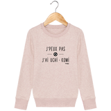 SWEAT SHIRT KIDS - J'PEUX PAS J'AI UCHI KOMI Tunetoo