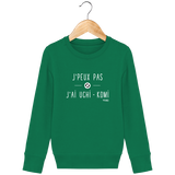 SWEAT SHIRT KIDS - J'PEUX PAS J'AI UCHI KOMI Tunetoo