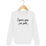 SWEAT SHIRT KIDS - J'PEUX PAS J'AI JUDO 2 Tunetoo