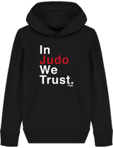 SWEAT SHIRT CAPUCHE KIDS - IN JUDO WE TRUST Tunetoo