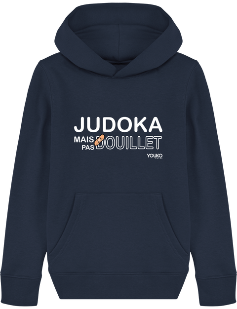 SWEAT SHIRT CAPUCHE KIDS - JUDOKA MAIS PAS DOUILLET Tunetoo