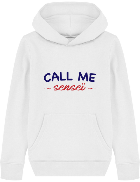 SWEAT SHIRT CAPUCHE KIDS - CALL ME SENSEI Tunetoo